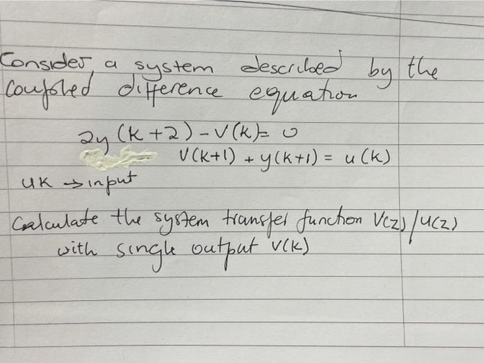 Solved by the Consider a system described coupled difference | Chegg.com