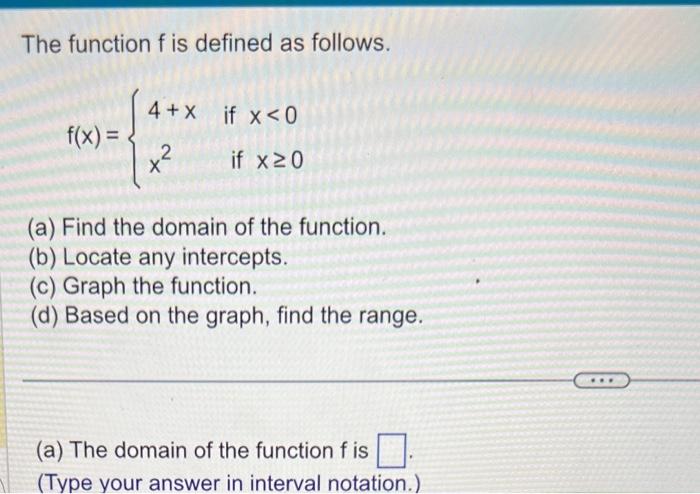 Solved The function f is defined as follows. f(x)={4+xx2 if | Chegg.com