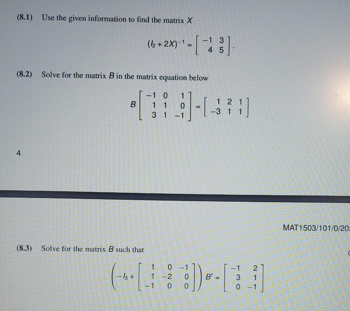 Solved (8.1) Use the given information to find the matrix X | Chegg.com