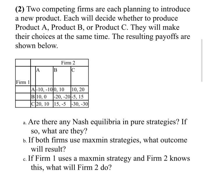 Solved (2) Two Competing Firms Are Each Planning To | Chegg.com