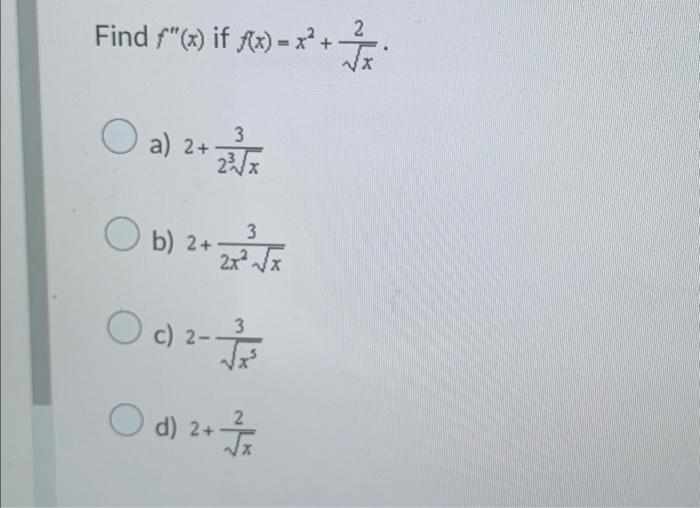 Solved Find ƒ X If F X X² 2 √ X A 2 B 2 2 3 2x²