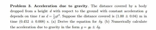 Solved Problem 3. Acceleration due to gravity. The distance | Chegg.com