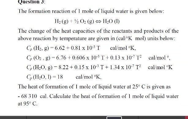 Solved Question 3: The formation reaction of 1 mole of | Chegg.com