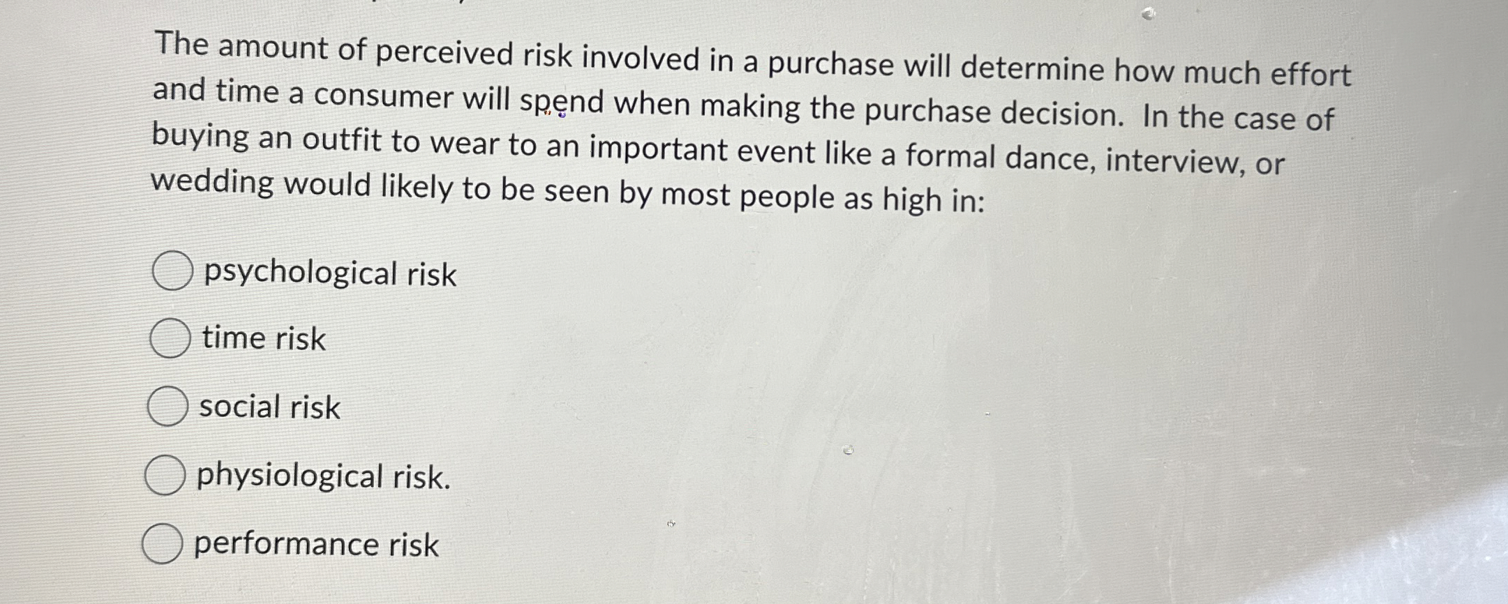 Solved The amount of perceived risk involved in a purchase | Chegg.com