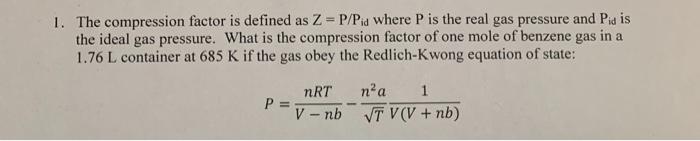 Solved The compression factor is defined as Z=P/Pid where P | Chegg.com