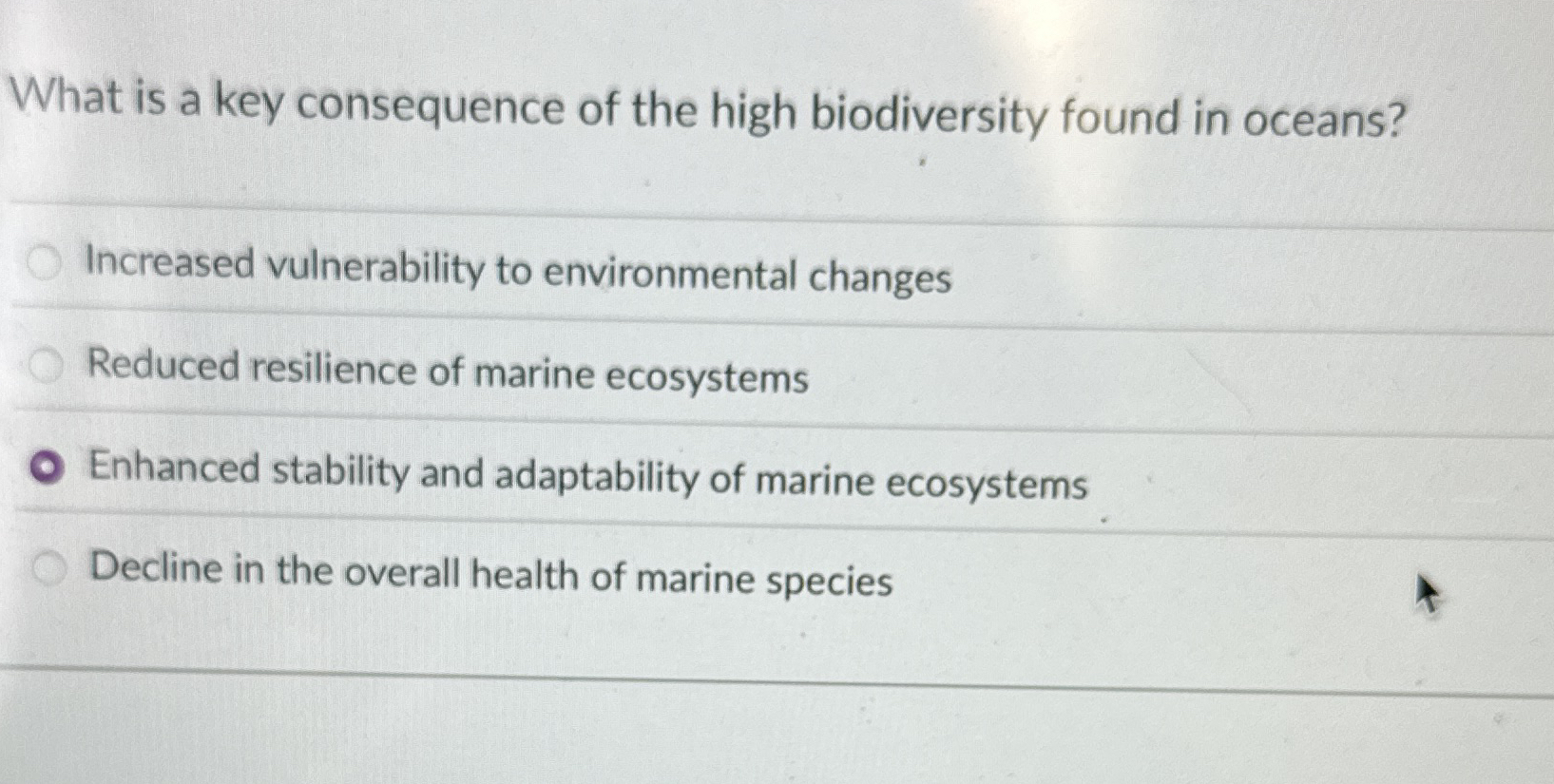 Solved What is a key consequence of the high biodiversity