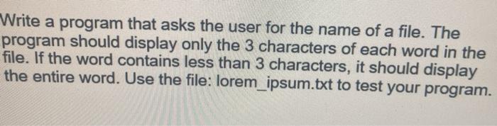 Solved Write a program that asks the user for the name of a | Chegg.com