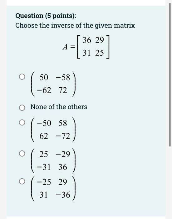 Solved Question ( 5 points): Choose the inverse of the given | Chegg.com