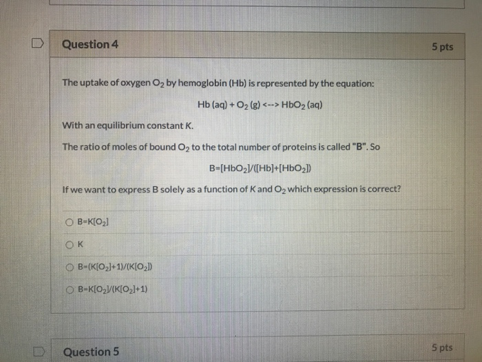 Solved Question 4 5 Pts The Uptake Of Oxygen O By Hemogl Chegg Com