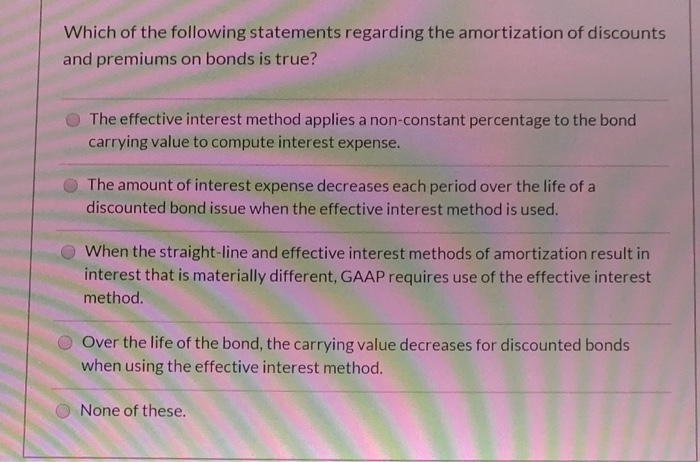 Which Of The Following Statements Is True Of Amortization Solved Which of the following statements regarding the | Chegg.com