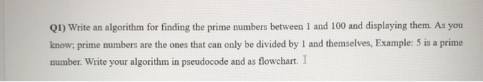 Solved Q1) Write an algorithm for finding the prime numbers | Chegg.com