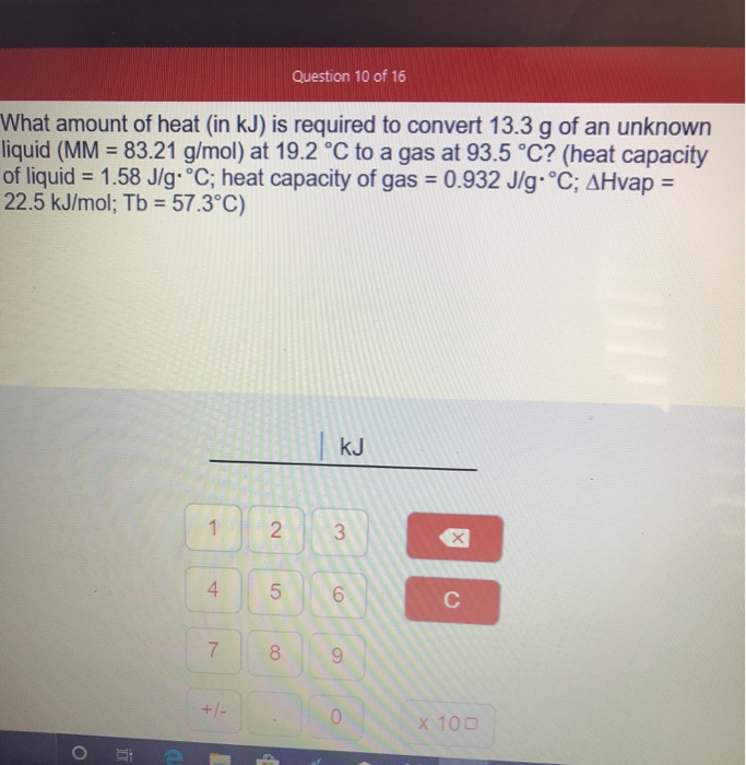 Solved Question 10 Of 16 What Amount Of Heat In Kj Is R Chegg Com