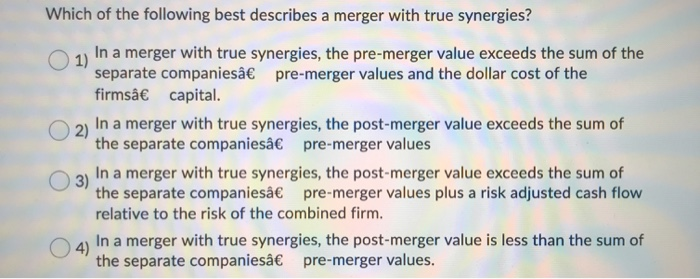Which Of The Following Is Correct Regarding Mergers And Acquisitions Solved Which of the following best describes a merger with | Chegg.com