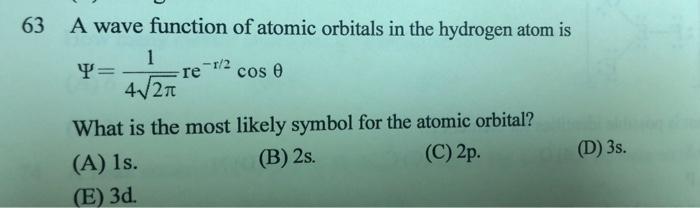 Solved 63 A wave function of atomic orbitals in the hydrogen | Chegg.com