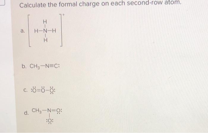 Solved Calculate the formal charge on each second row atom