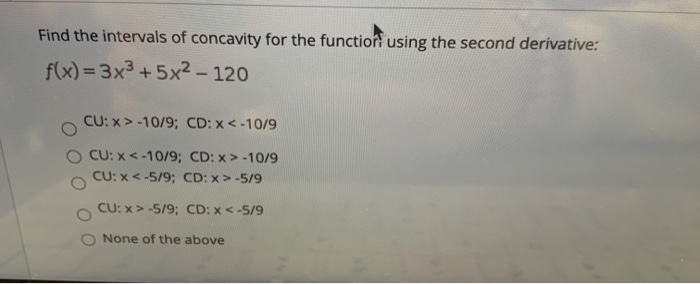 Solved Find the intervals of concavity for the function | Chegg.com