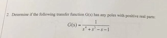 Solved 2. Determine if the following transfer function G(s) | Chegg.com