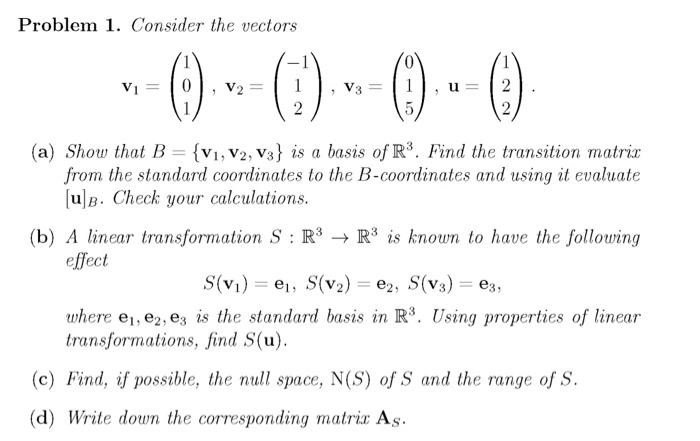 Solved Problem 1. Consider The Vectors | Chegg.com