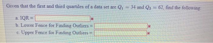 Solved Given that the first and third quartiles of a data | Chegg.com