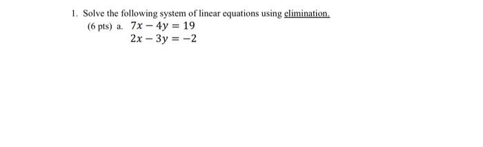 Solved 1. Solve the following system of linear equations | Chegg.com