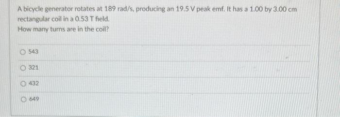 Solved A bicycle generator rotates at 189rad/s, producing an | Chegg.com