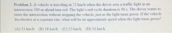 Solved Problem 2. A Vehicle Is Traveling At 72 Km/h When The | Chegg.com