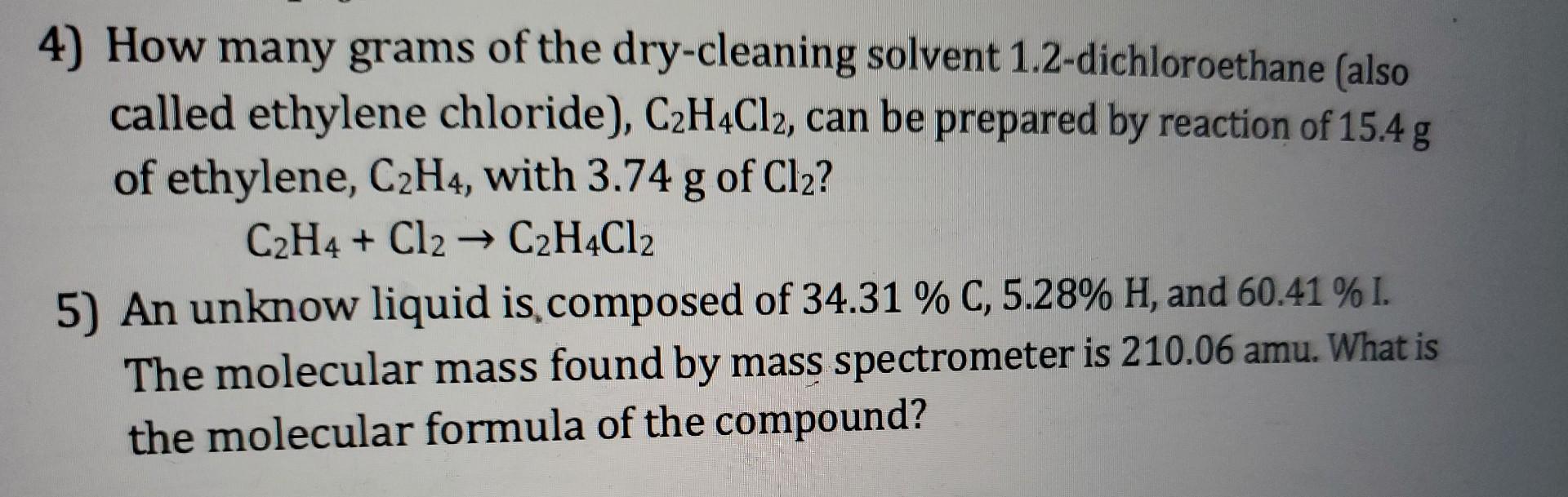 Solved 4 How many grams of the dry cleaning solvent Chegg