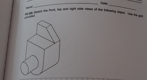Solved P2-26) Sketch the front, top and right side views of | Chegg.com