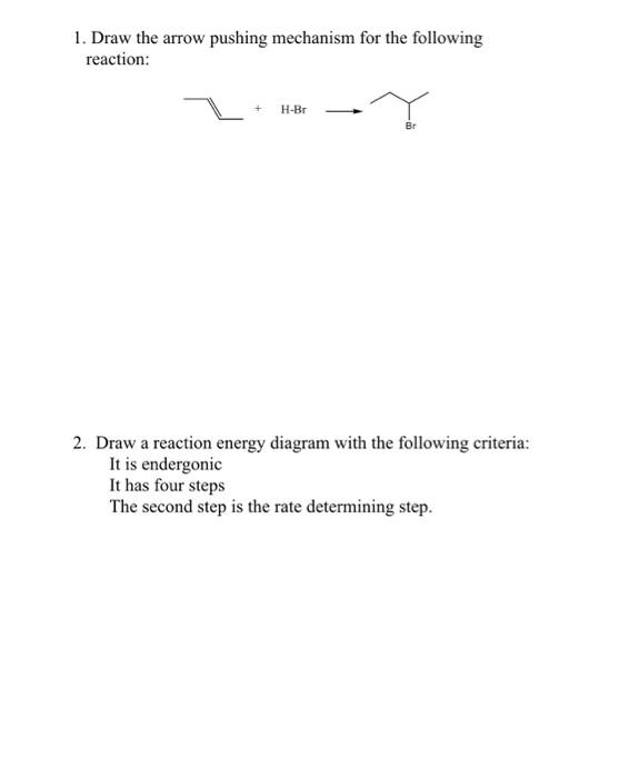 Solved 1. Draw the arrow pushing mechanism for the following | Chegg.com