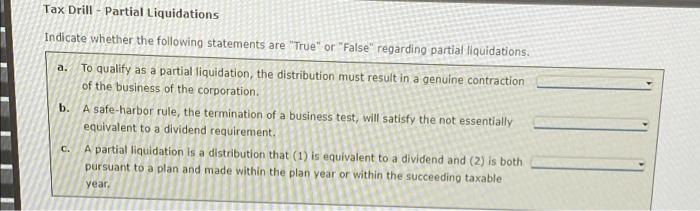 Solved Tax Drill - Partial Liquidations Indicate whether the | Chegg.com