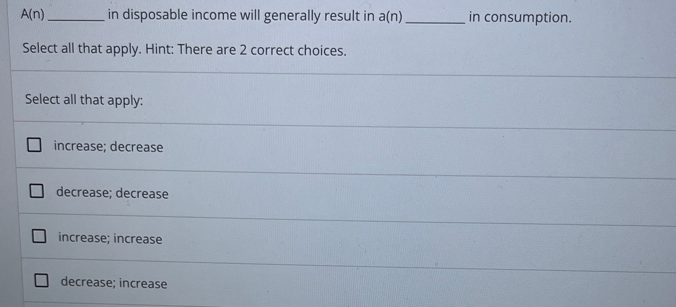 Solved A(n) ﻿in disposable income will generally result in | Chegg.com
