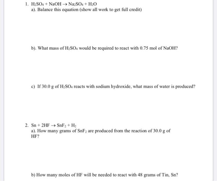 Solved 1. H2SO4 + NaOH + Na2SO4 + H2O a). Balance this
