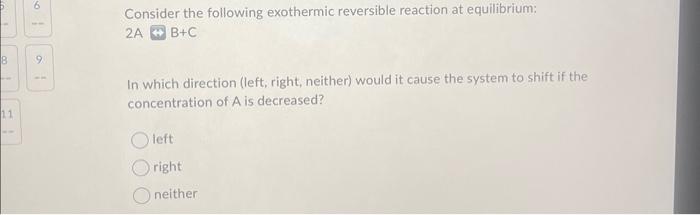 Solved Consider the following exothermic reversible reaction | Chegg.com