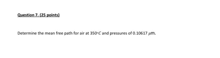 Determine the mean free path for air at 350∘C and | Chegg.com