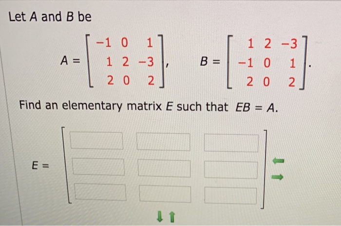 Solved Let A And B Be 1 A = -1 0 1 2 -3 2 0 2 B = 1 2 -3 -1 | Chegg.com