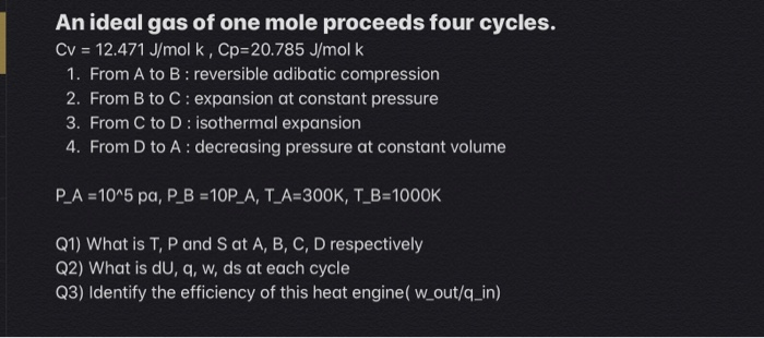 Solved An Ideal Gas Of One Mole Proceeds Four Cycles Cv Chegg Com