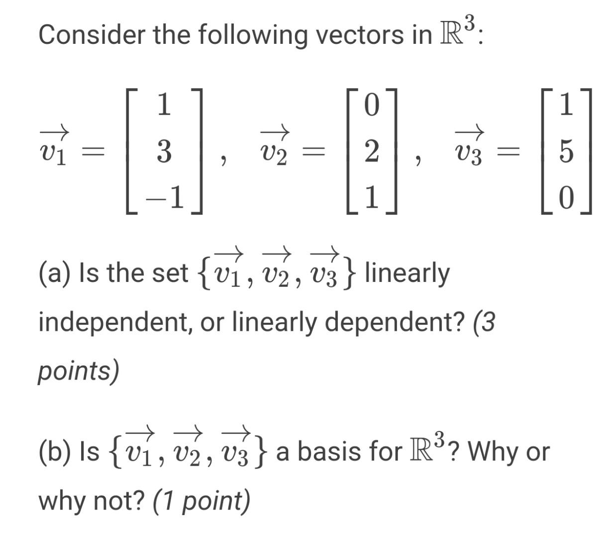 Solved Consider the following vectors in R3 : | Chegg.com