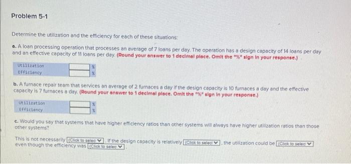 Solved Determine the utilization and the efficiency for each | Chegg.com