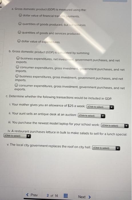 Solved a Gross domestic product (GDP) is measured using the | Chegg.com