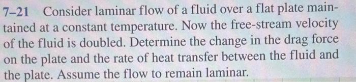 Solved 7-21 Consider laminar flow of a fluid over a flat | Chegg.com