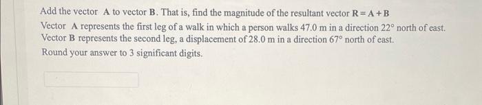 Solved Add The Vector A To Vector B. That Is, Find The | Chegg.com