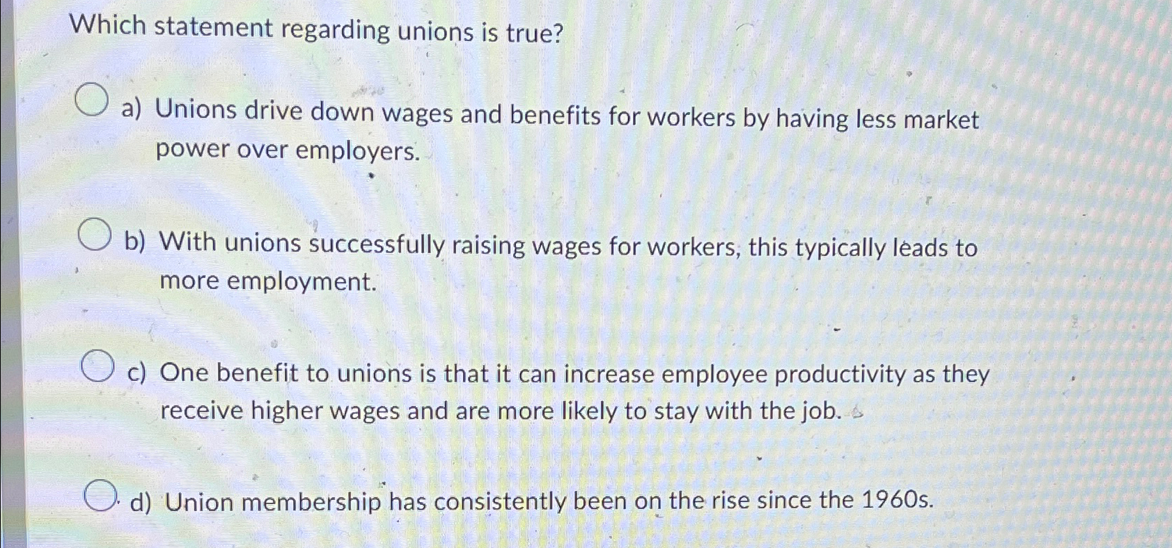 Solved Which statement regarding unions is true?a) ﻿Unions | Chegg.com