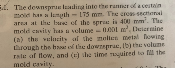 Solved 5.1. The downsprue leading into the runner of a | Chegg.com
