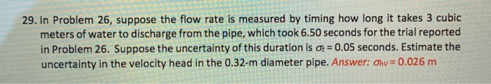 Solved 29. In Problem 26, suppose the flow rate is measured | Chegg.com