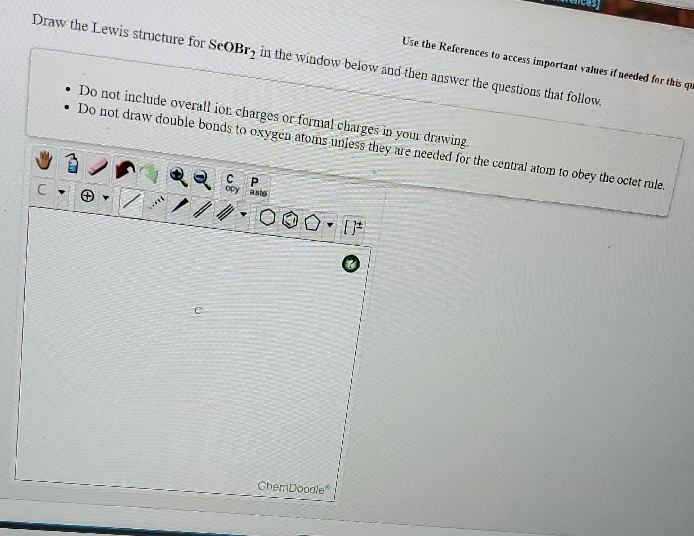 Solved Draw the Lewis structure for SeoBr2 in the window | Chegg.com