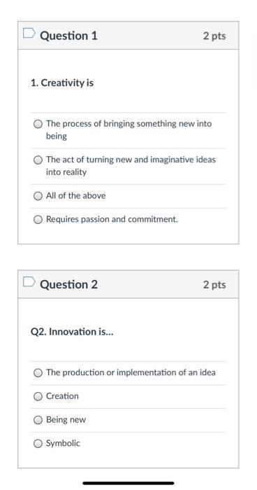 Solved Question 1 2 pts 1. Creativity is The process of | Chegg.com