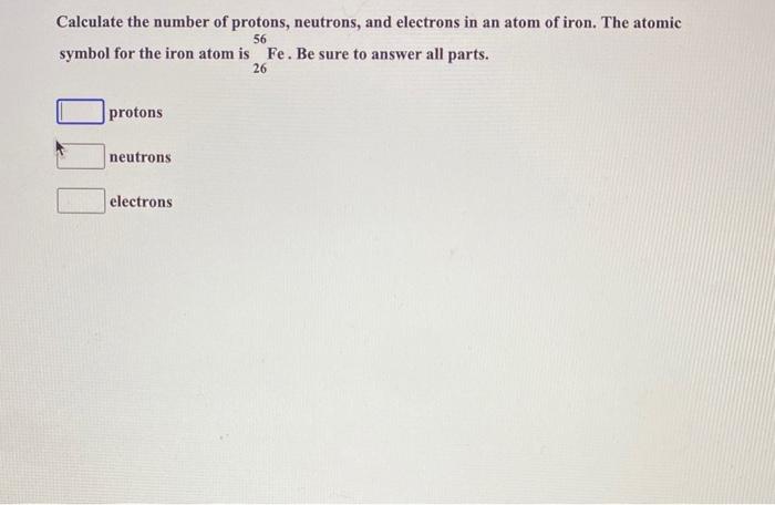 the number of protons in the atom of iron 56fe equals