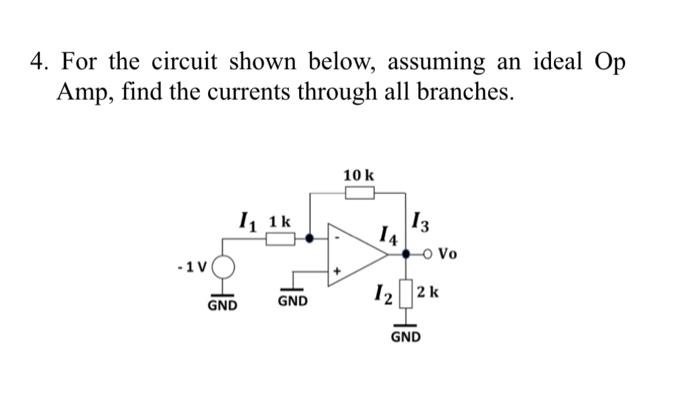 Solved 4. For the circuit shown below, assuming an ideal Op | Chegg.com
