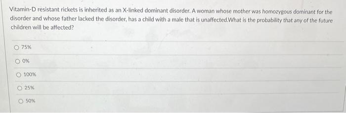 Solved Vitamin-D resistant rickets is inherited as an | Chegg.com