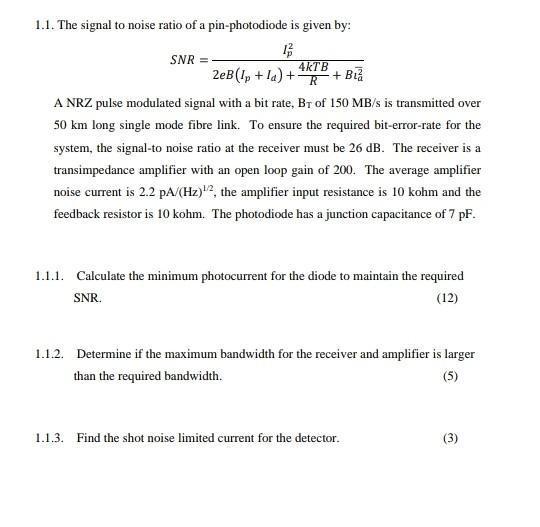 Solved 1.1. The signal to noise ratio of a pin-photodiode is | Chegg.com